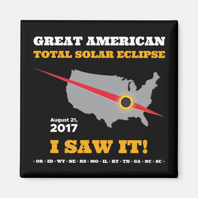 Total Solar Eclipse - 2017 - Ich habe es gesehen! Magnet (Vorne)