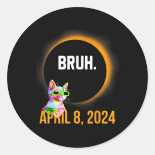 Total Solar Eclipse 2024 Fun Cat Sprichwort Bruh M Runder Aufkleber