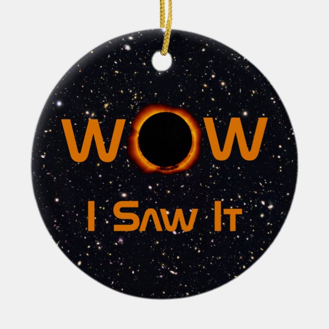 Total Solar Eclipse 2024 WOW I sah es Keramik Ornament (Vorne)
