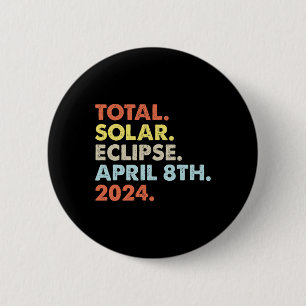 Total Solar Eclipse 8. April 2024 Totality Astron Button