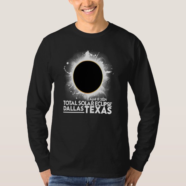 Total Solar Eclipse DALLAS TEXAS April 8 2024 Tota T-Shirt (Vorderseite)