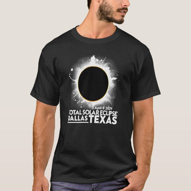 Total Solar Eclipse DALLAS TEXAS April 8 2024 Tota T-Shirt (Vorderseite)