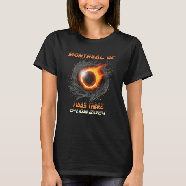 Total Solar Eclipse I Was There Montreal Quebec Ca T-Shirt (Vorderseite)