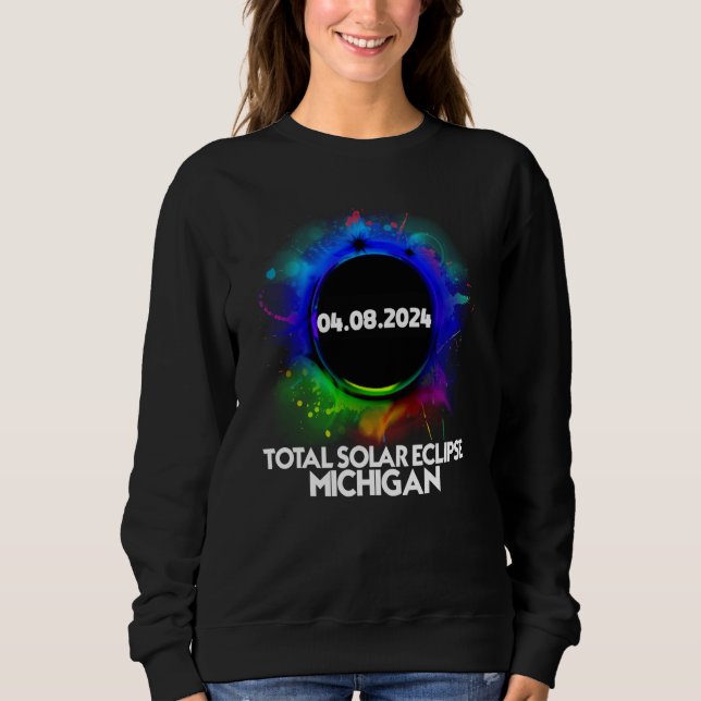 Total Solar Eclipse Michigan 2024 Colorful Totalit Sweatshirt (Vorderseite)