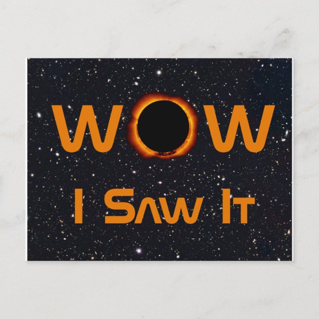 Total Solar Eclipse WOW I sah es Postkarte (Vorderseite)