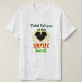 Totale Finsternis des Herz-Landes T-Shirt