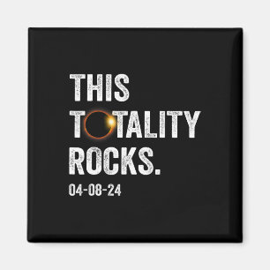 Totality Rocks Funny Total Solar Eclipse 8. April Magnet