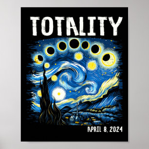 Totality Total Solar Eclipse 2024 4 08 Starry Nigh Poster