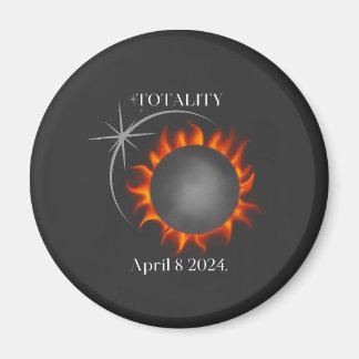 Totality Total Solar Eclipse 2024 USA Magnet