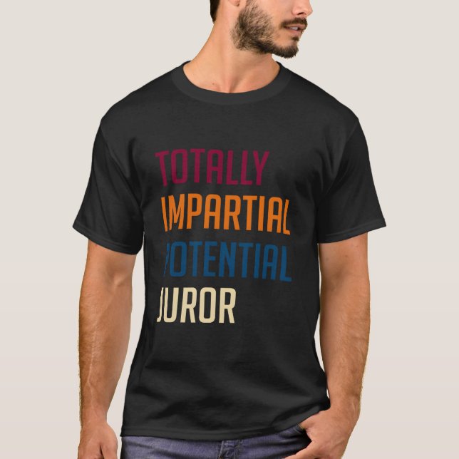 Totally Impial Potential Juror T-Shirt (Vorderseite)