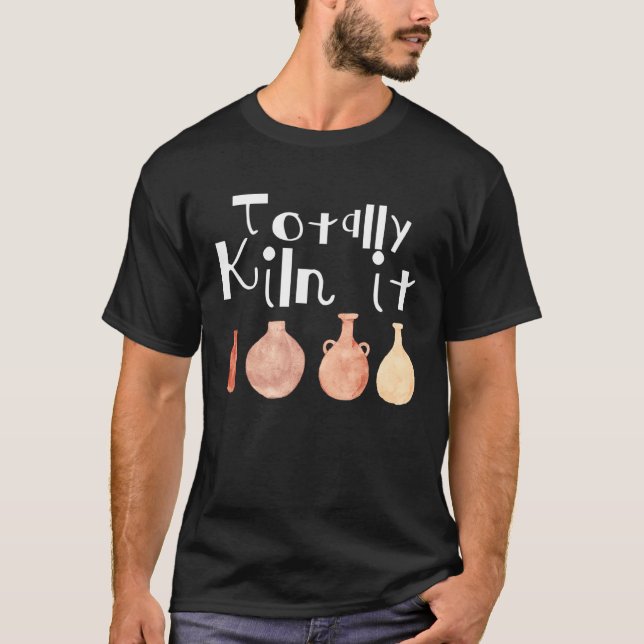 Totally It Pottery Lover Keramik Artist für m T-Shirt (Vorderseite)