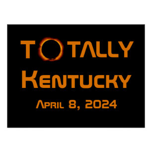 Totally Kentucky 2024 Solar Eclipse Poster