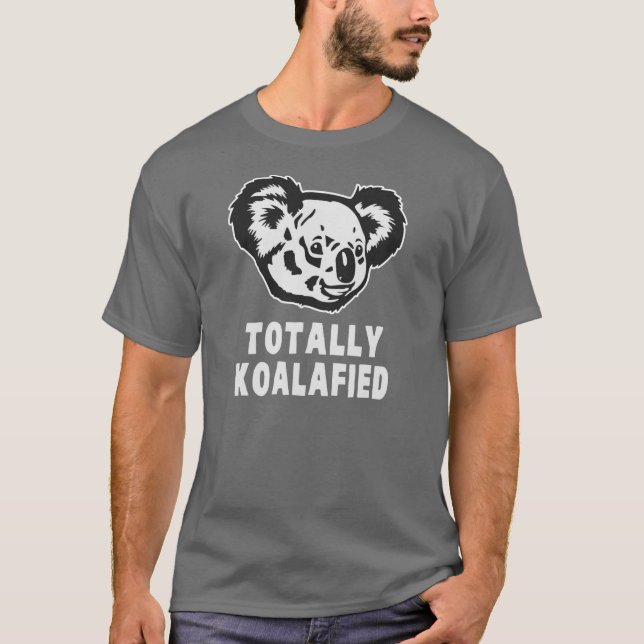 Totally Koalafied Koala T-Shirt (Vorderseite)