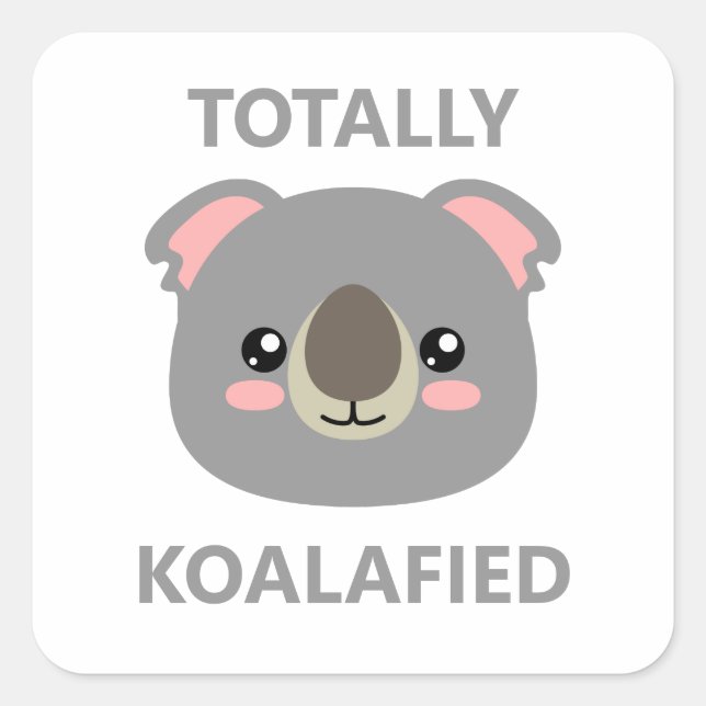 Totally Koalafied Quadratischer Aufkleber (Vorderseite)