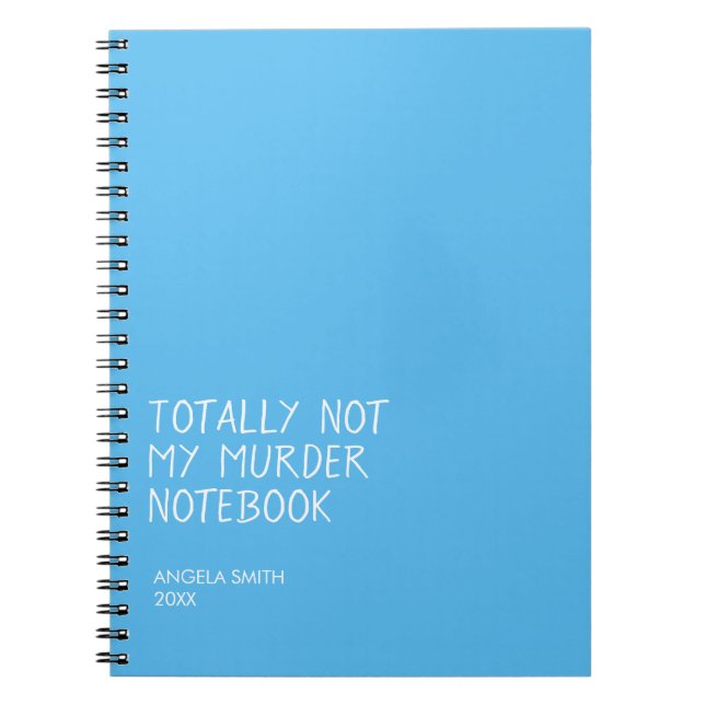 Totally Not My Murder Notebook – Funny Dark Humor  Notizblock (Vorderseite)