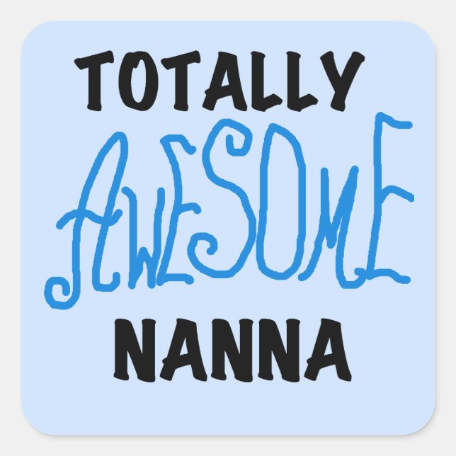 Totally Phantastisch Nanna Blue T - Shirt and GIft Quadratischer Aufkleber (Vorderseite)
