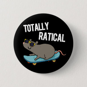 Totally Ratical Funny Rat Pun Dark BG Button