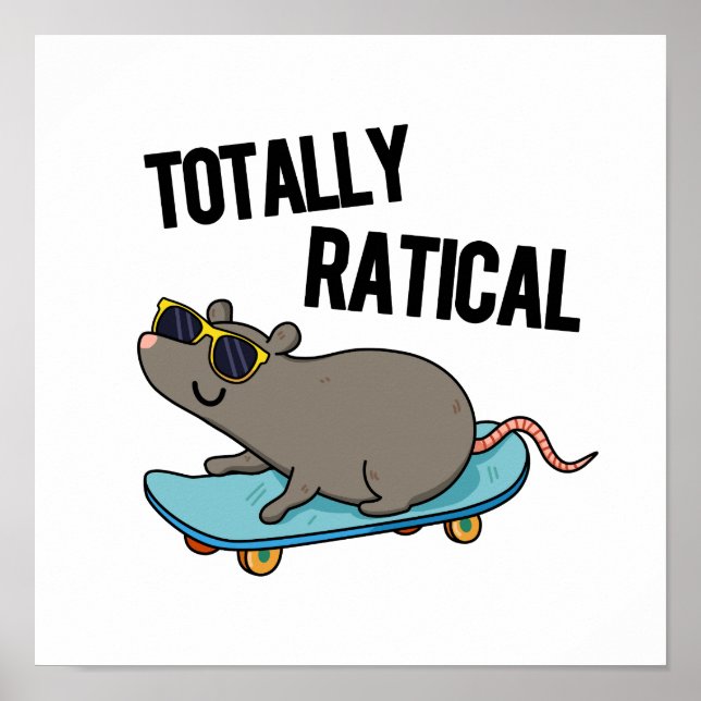 Totally Ratical Funny Ratte Pun Poster (Vorne)