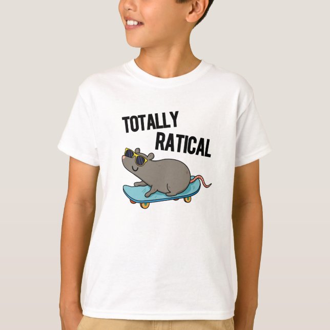 Totally Ratical Funny Ratte Pun T-Shirt (Vorderseite)