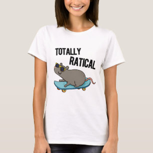 Totally Ratical Funny Ratte Pun T-Shirt