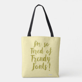 Totally Trendy and Tired