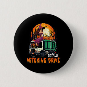 Totally Witching Drive Niedlich Hexe auf Garbage T Button