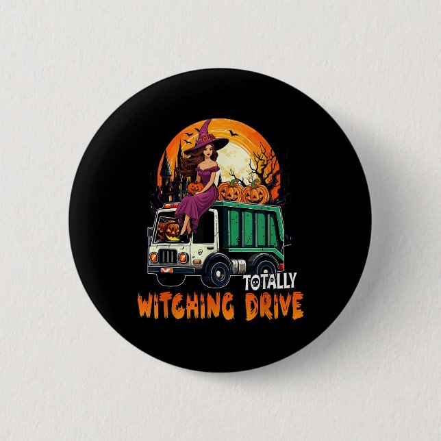 Totally Witching Drive Niedlich Hexe auf Garbage T Button (Vorderseite)