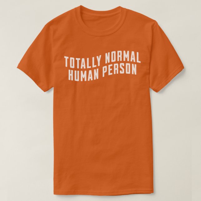 Totalnormaler Mensch T-Shirt (Design vorne)