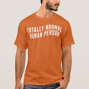 Totalnormaler Mensch T-Shirt