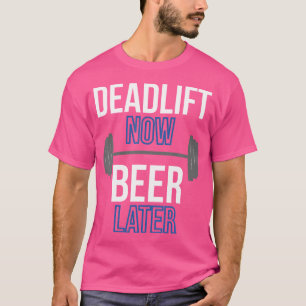 Totbäckerei jetzt Beer-Lifting-Kleidung T-Shirt