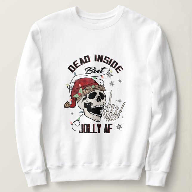 Tote, aber fröhlich sweatshirt (Design vorne)