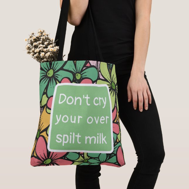 Tote Bag Don't cry over spilt milk (Von Nahem)