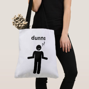 Tote Bag Dunno