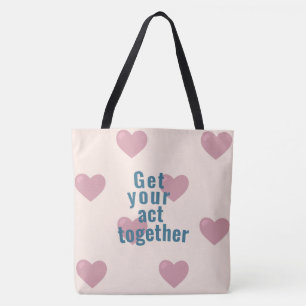 Tote Bag Get your act together