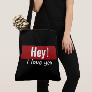 Tote Bag Hey! Ich liebe dich