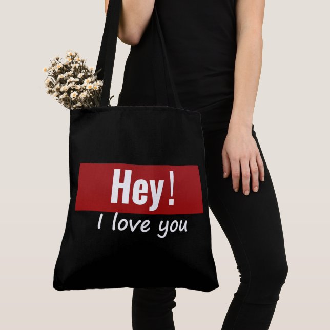 Tote Bag Hey! Ich liebe dich (Von Nahem)