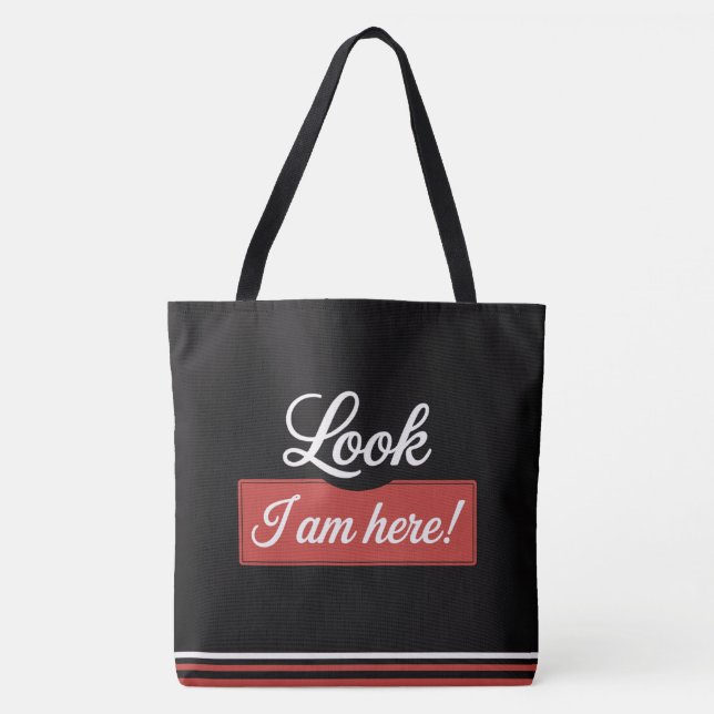 Tote Bag Look Ich bin hier! (Vorderseite)