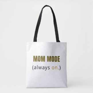 Tote Bag mit 'Mom Mode Always On' – Minimalistisch