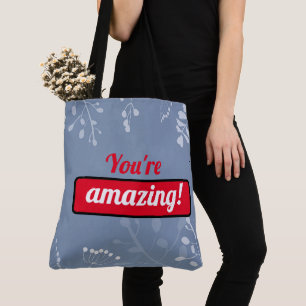 Tote Bag You're Amazing!