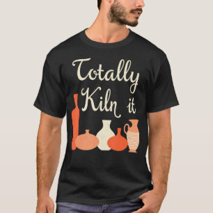 Töte den Brennofen Töpferei Humor Tee Keramik Küns