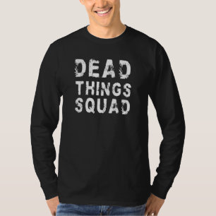 Tote Dinge Squad Taxidermy Taxidermist T-Shirt