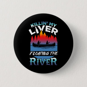 Töte meine Leber, nur beim Flößen auf dem Flussflo Button