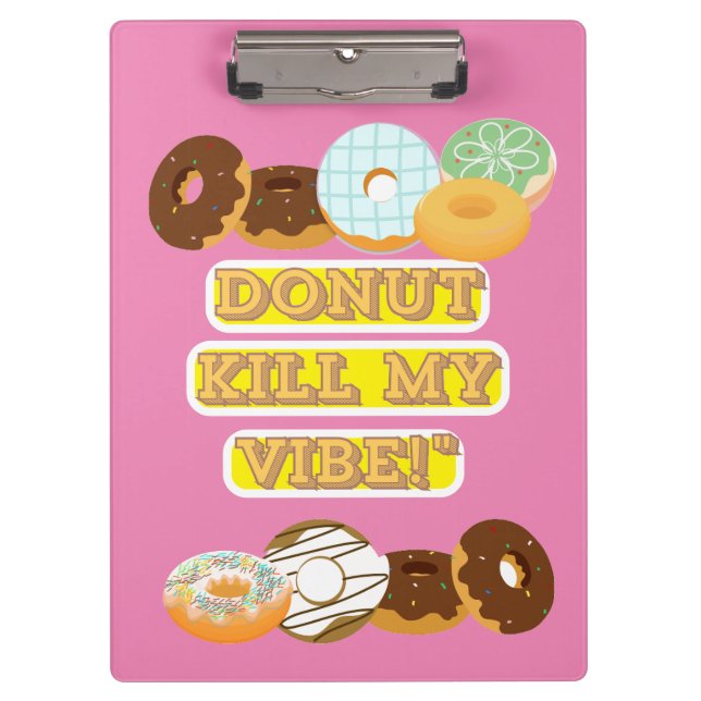 Töte meine Stimmung nicht! Klemmbrett (Vorderseite)