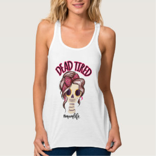 Tote müde Mama Leben Skeleton Messy Bun Bandana Tank Top