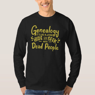 Tote Personen Familiengeschichte Genealoge Genealo T-Shirt