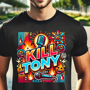 Töte Tony: Die ultimative Comedy-Erfahrung T-Shirt