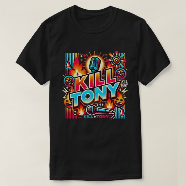 Töte Tony: Die ultimative Comedy-Erfahrung T-Shirt (Design vorne)