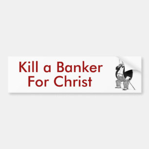Töten Sie einen Banker für Christus! Autoaufkleber