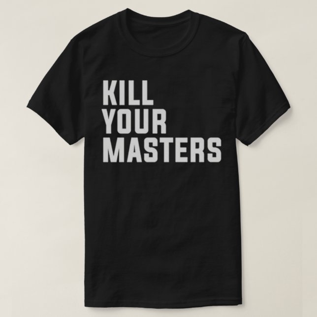 Töten Sie Ihren Master Classic T - Shirt (Design vorne)