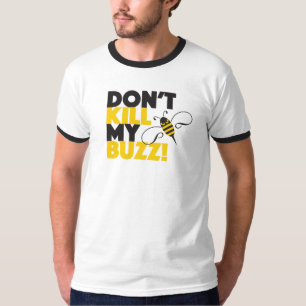 Töten Sie nicht mein Summen T-Shirt